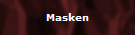 Masken