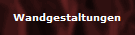 Wandgestaltungen